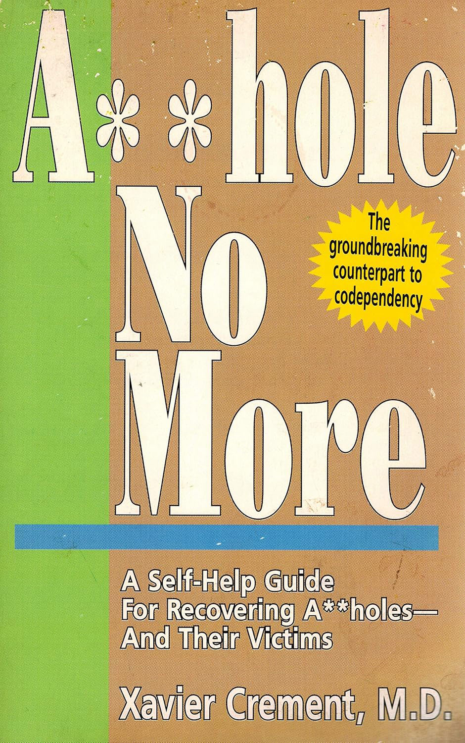 Asshole No More by Xavier Crement