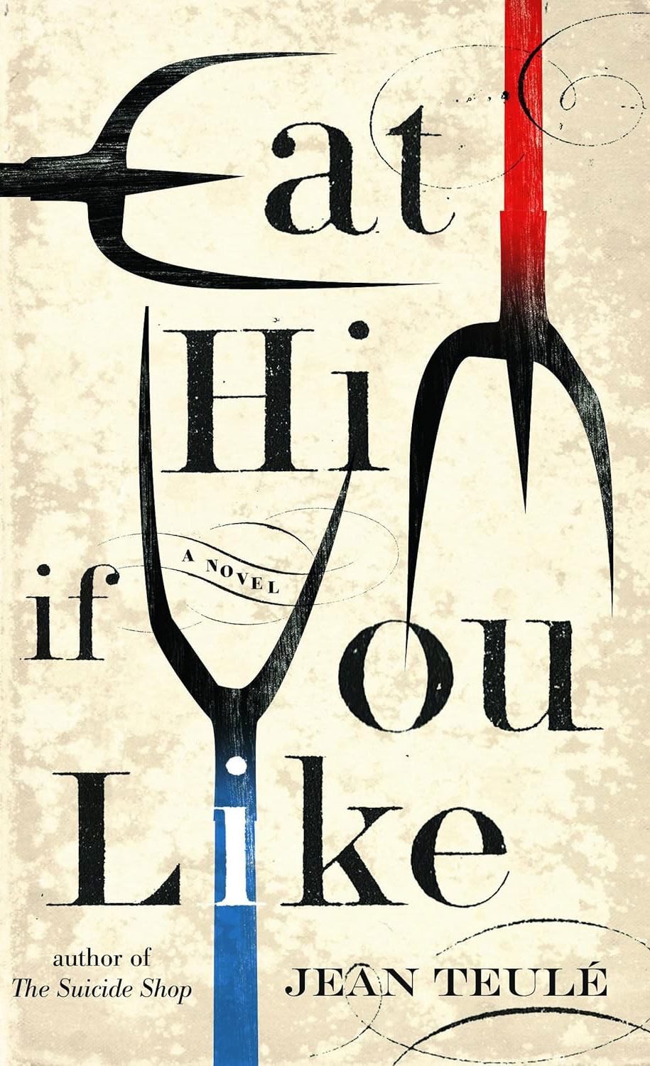 Eat Him If You Like by Jean Teule
