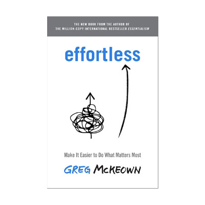 Effortless by Greg McKeown