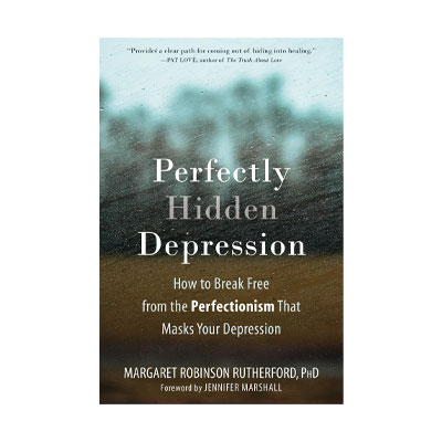 Perfectly Hidden Depression by Margaret Robinson Rutherford