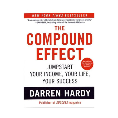 The Compound Effect by Darren Hardy