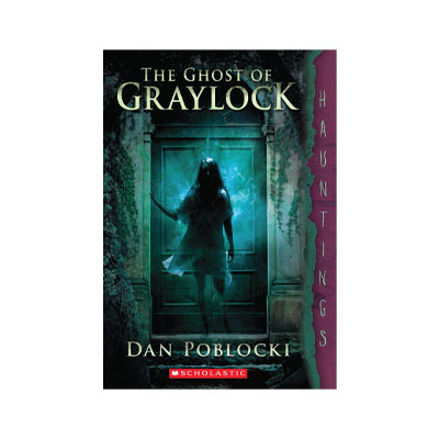 The Ghost of Graylock by Dan Poblocki