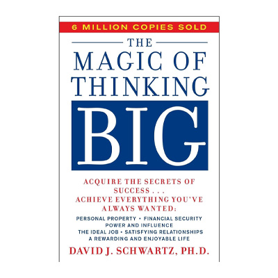 The Magic of Thinking Big by David J. Schwartz