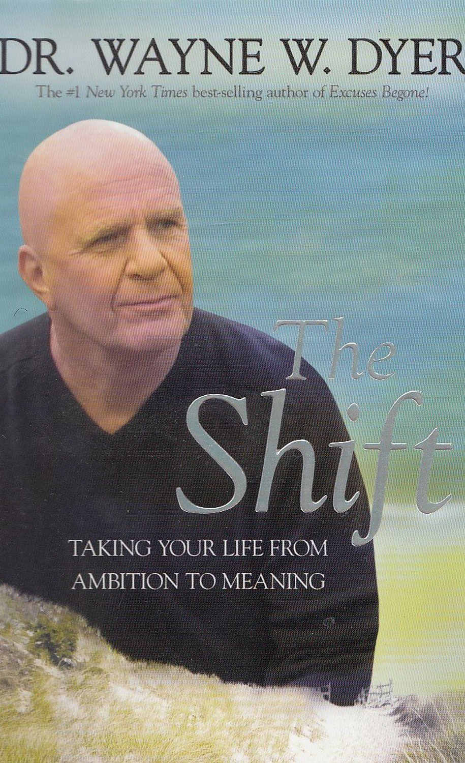 The Shift by Dr. Wayne W. Dyer