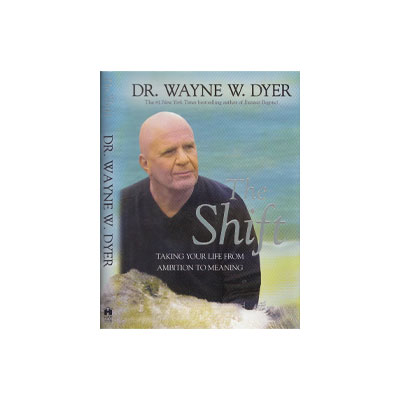 The Shift by Dr. Wayne W. Dyer