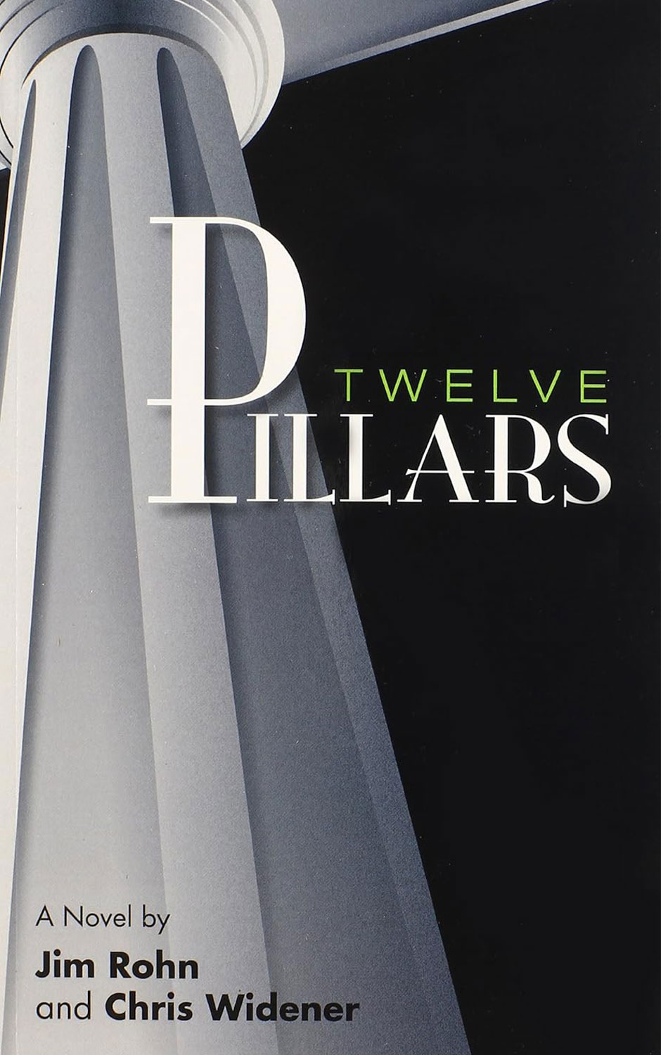 Twelve Pillars by Jim Rohn and Chris Widener