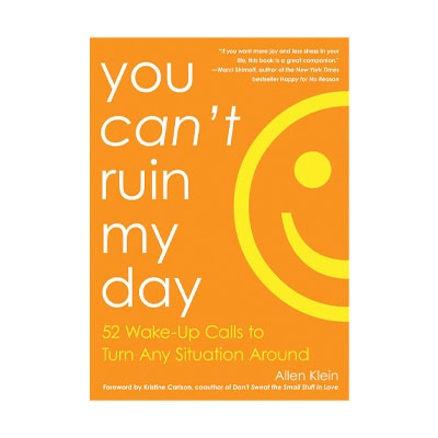 You Can't Ruin My Day by Allen Klein